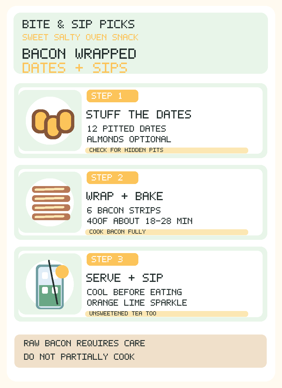 English mobile infographic bacon wrapped dates, pit and stuff 12 dates, wrap with six bacon strips, bake 400F about 18 to 28 minutes until bacon fully crisp, serve with citrus sparkling water